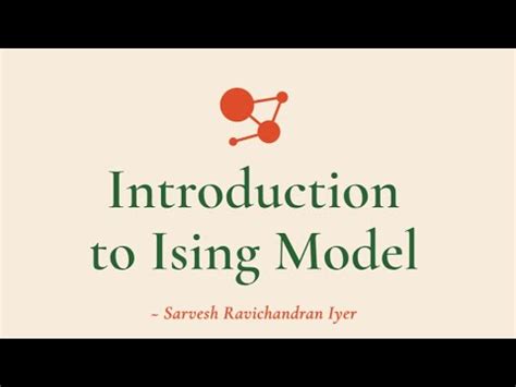 sarvesh ravichandran iyer|Introduction to Ising Model .